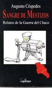 Augusto-Céspedes LITERATURA, HISTORIA Y GUERRA DEL CHACO
